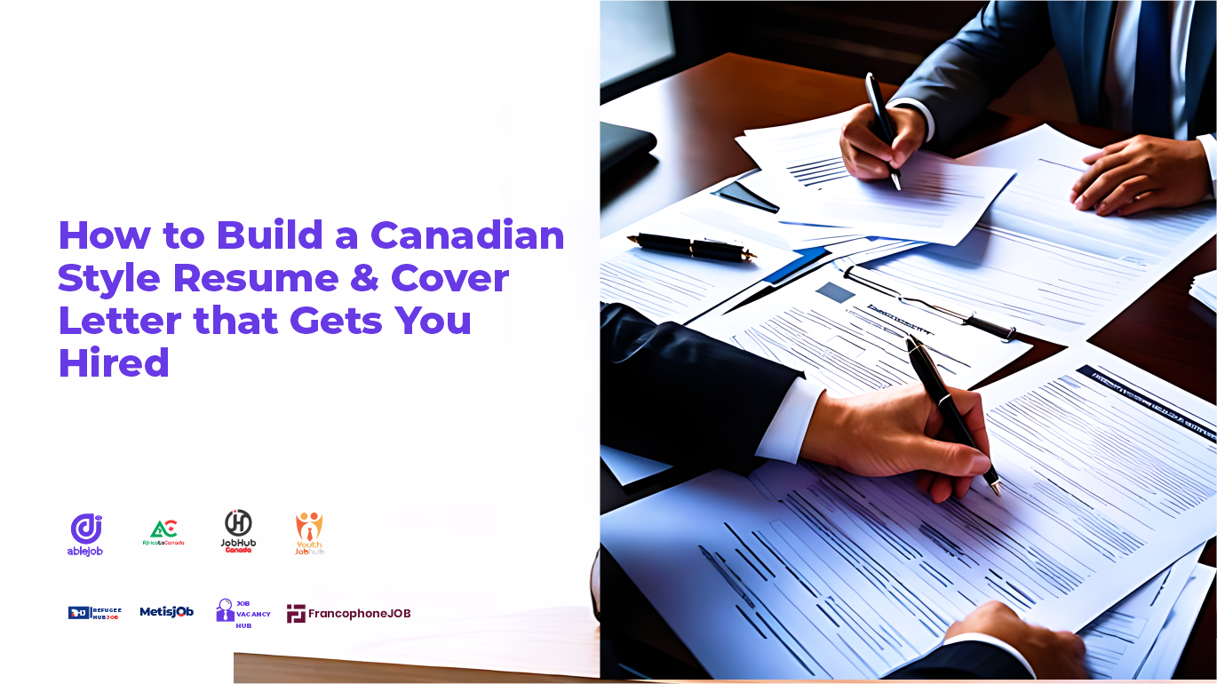 How to Build a Canadian Style Resume and Cover Letter that Gets You Hired
